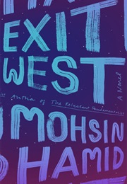 Exit West (Mohsin Hamed)