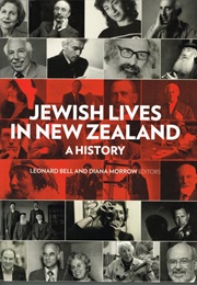 Jewish Lives in New Zealand: A History (Leonard Bell)