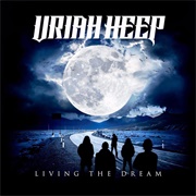 Uriah Heep  - Living the Dream