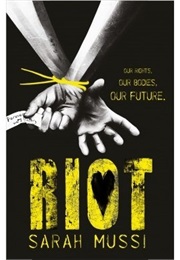 Riot (Sarah Mussi)