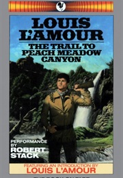 Trail to Peach Meadow Canyon (Louis Lamour)
