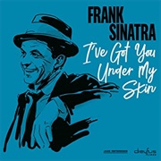 Frank Sinatra I've Got You Under My Skin