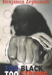 Too Black, Too Strong (Benjamin Zephaniah)