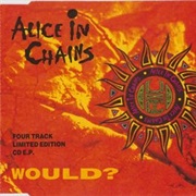 Would? - Alice in Chains