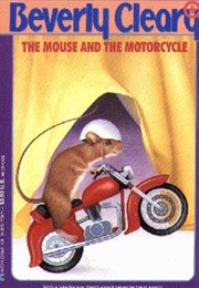 Mouse and the Motorcycle (Beverly Cleary)