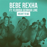 Meant to Be - Florida Georgia Line &amp; Bebe Rexha