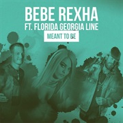 Meant to Be - Florida Georgia Line & Bebe Rexha