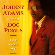 Johnny Adams - Johnny Adams Sings Doc Pomus: The Real Me
