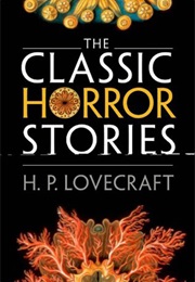 The Classic Horror Stories (H.P. Lovecraft)
