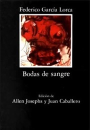 Blood Wedding -Bodas De Sangre - (Federico García Lorca)