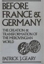 Before France & Germany (Patrick J. Geary)