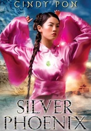 Silver Phoenix (Cindy Pon)