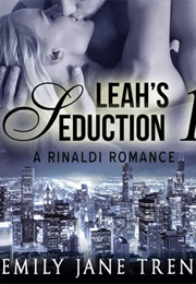 Leah's Seduction: 1 (Emily Jane Trent)