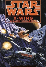 Star Wars X-Wing: Wraith Squadron (Aaron Allston)