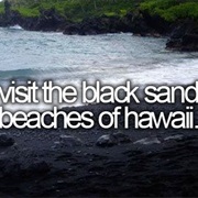 Visit the Black Sand Beaches of Hawaii
