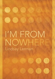 I'm From Nowhere (Lindsay Lerman)