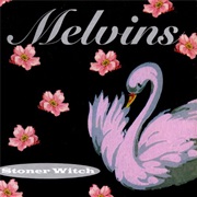 Melvins - Stoner Witch