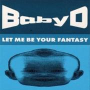 Baby D - Let Me Be Your Fantasy