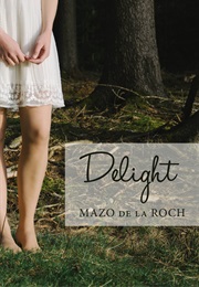 Delight (Mazo De La Roche)