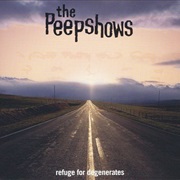 The Peepshows - Refugee for Degenerates