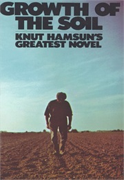 Growth of the Soil (Knut Hamsun)