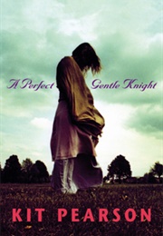 A Perfect, Gentle Knight (Kit Pearson)