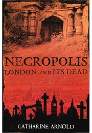 Necropolis (Catharine Arnold)