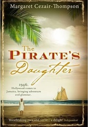 The Pirate&#39;s Daughter (Margret Cezair-Thompson)