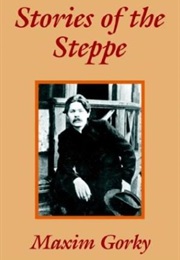 Stories of the Steppe (Maxim Gorky)