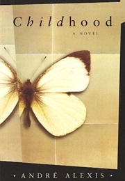 Childhood (Andre Alexis)