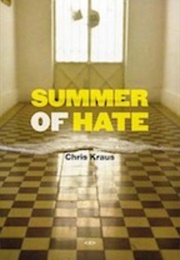 Summer of Hate (Chris Kraus)