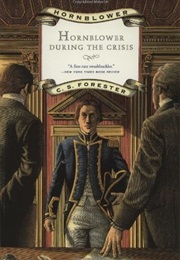 Hornblower During the Crisis (C. S. Forester)