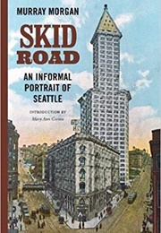 Skid Road: An Informal Portrait of Seattle (Murray Morgan)
