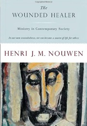 The Wounded Healer: Ministry in Contemporary Society (Henri J.M. Nouwen)