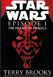 Star Wars, Episode I:  the Phantom Menace (Terry Brooks)