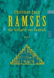 Die Schlacht Von Kadesch (Chrisitan Jacq)
