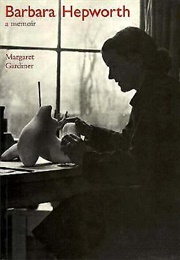 Barbara Hepworth: A Memoir (Margaret Gardner)