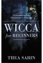 Wicca for Beginners (Thea Sabin)