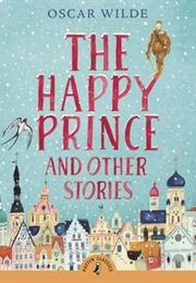 The Happy Prince and Other Stories (Oscar Wilde)
