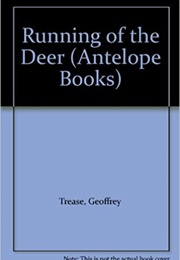 The Running of the Deer (Geoffrey Trease)