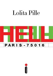 Hell - Paris 75016 (Lolita Pille)