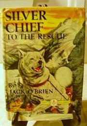 Silver Chief to the Rescue