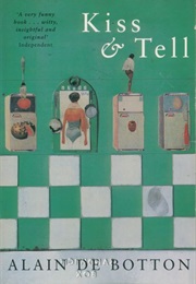 Kiss and Tell (Alain De Botton)