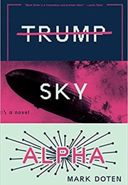 Trump Sky Alpha (Mark Doten)