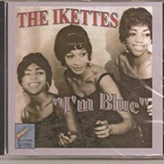 The Ikettes - I'm Blue (The Gong-Gong Song)