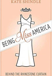 Being Miss America (Kate Shindle)