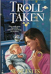 Troll-Taken (Rose Estes)