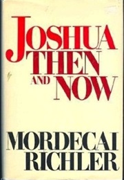Joshua, Then and Now (Mordecai Richler)