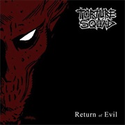 Return of Evil - Torture Squad