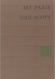 My Paris (Gail Scott)